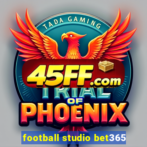 football studio bet365